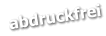 abdruckfrei