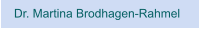 Dr. Martina Brodhagen-Rahmel