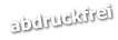 abdruckfrei