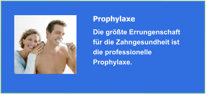 Prophylaxe u. Professionelle Zahnreinigung