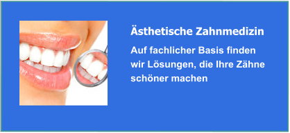 Ästhetische Zahnmedizin - Bleaching